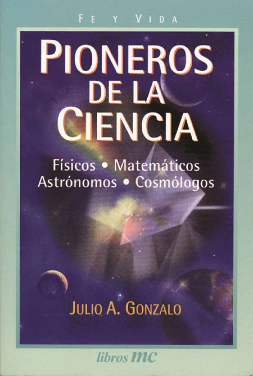 Pioneros de la ciencia - Gonzalo Gonzalez, Julio Antonio