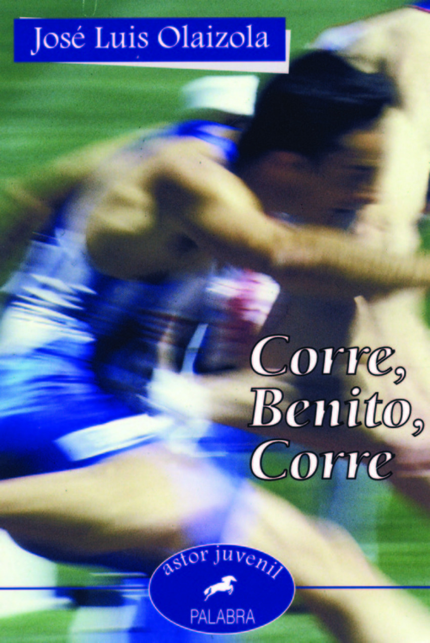 Corre, Benito, corre - Olaizola, Jose Luis