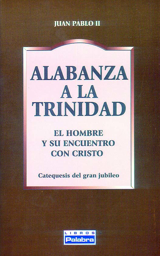 Alabanza a la Trinidad - Juan Pablo II