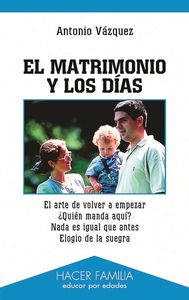 MATRIMONIO Y LOS DIAS, EL