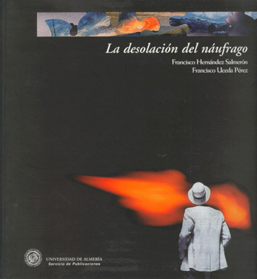 La desolación del náufrago - Uceda Pérez, Francisco/ Hernández Salmer