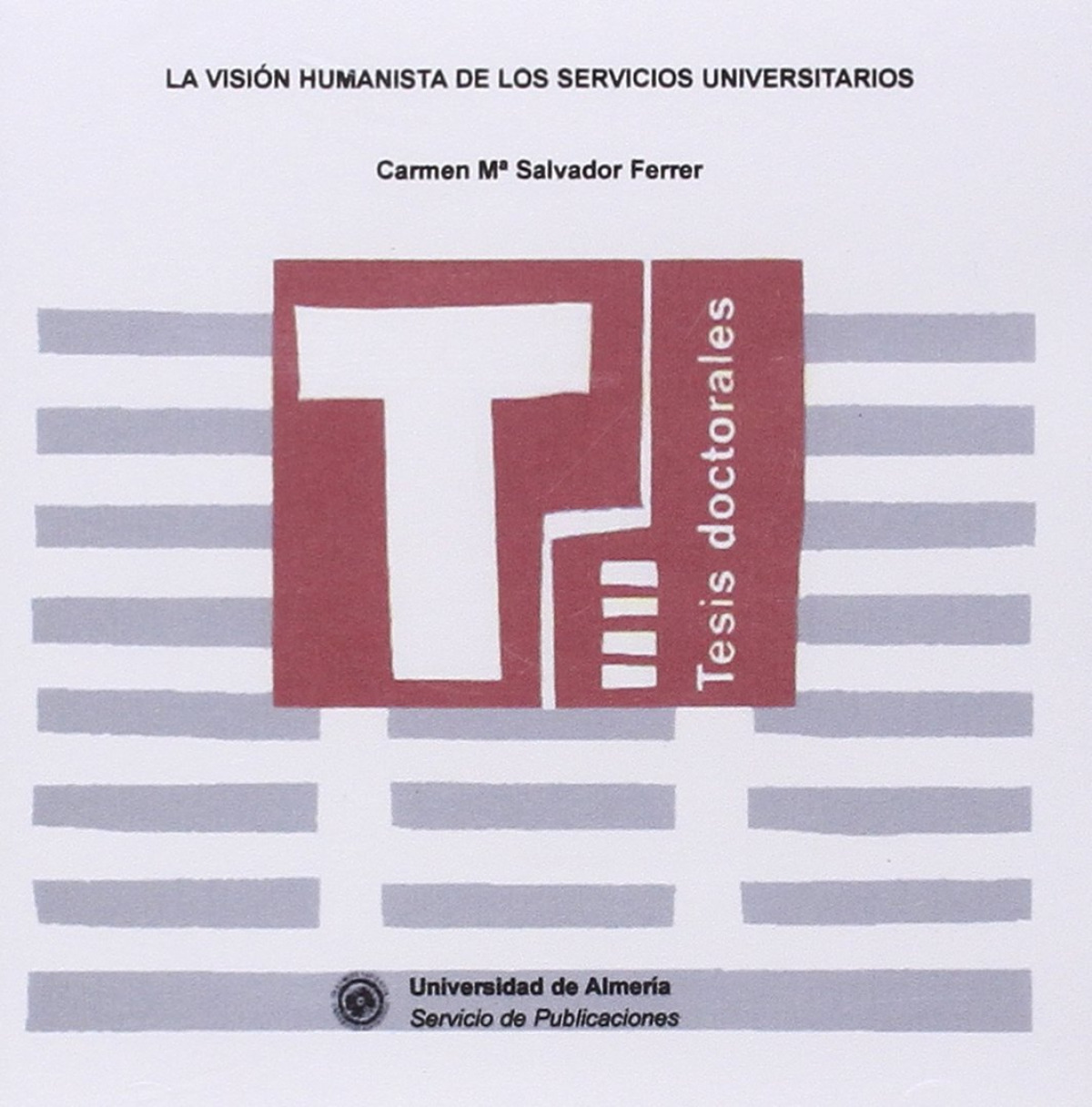 VISION HUMANISTA DE LOS SERVICIOS UNIVERSITARIOS, LA