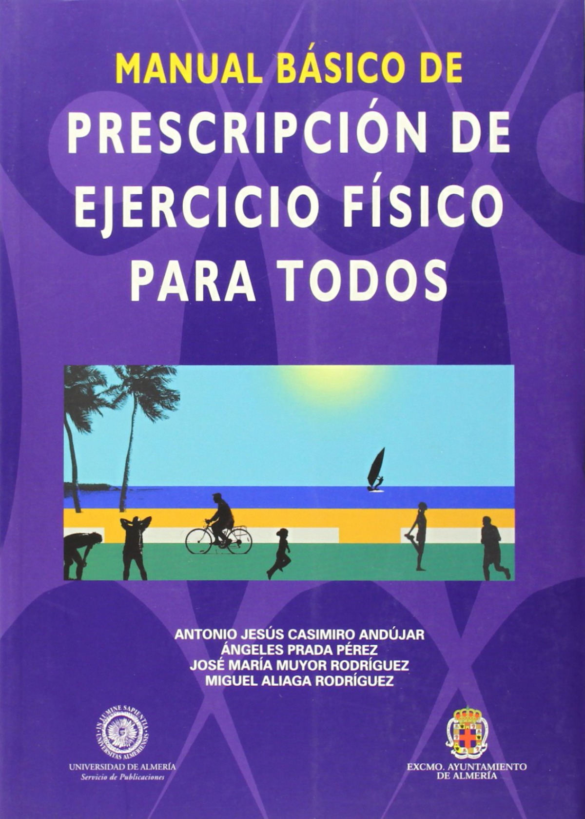 MANUAL BASICO DE PRESCRIPCION DE EJERCICIO FISICO PARA TODOS