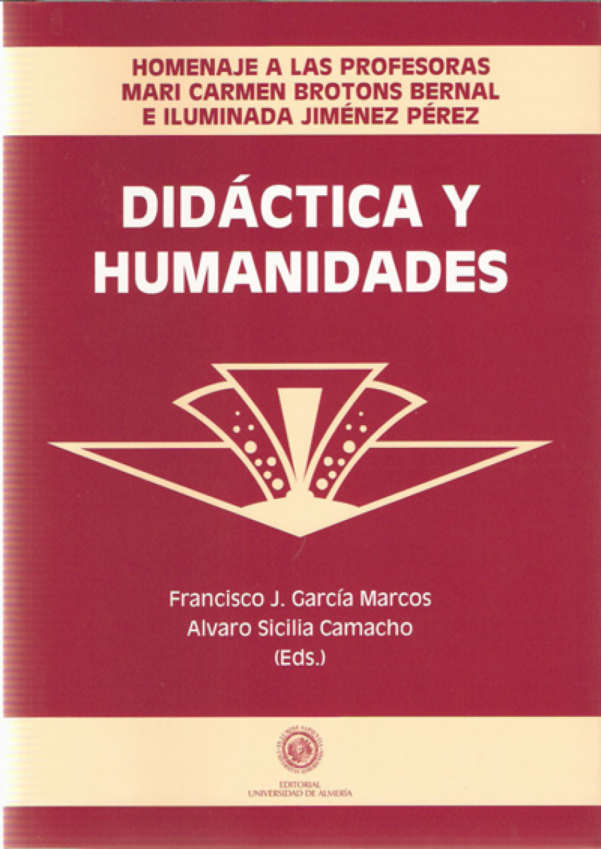 DIDACTICA Y HUMANIDADES. HOMENAJE A LAS PROFESORAS MARI CARM