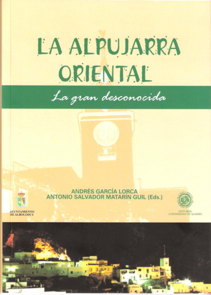 La alpujarra oriental - García Lorca, Andrés/Matarín Guil, Antonio Salvador