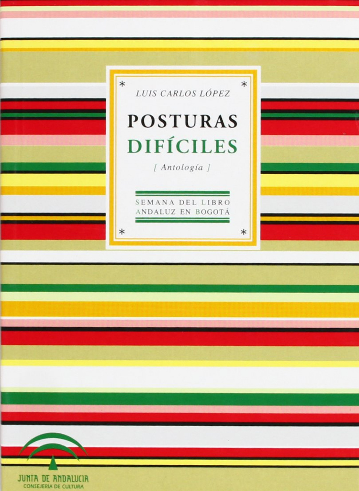 Posturas dificiles -antologia - Lopez, Luis Carlos