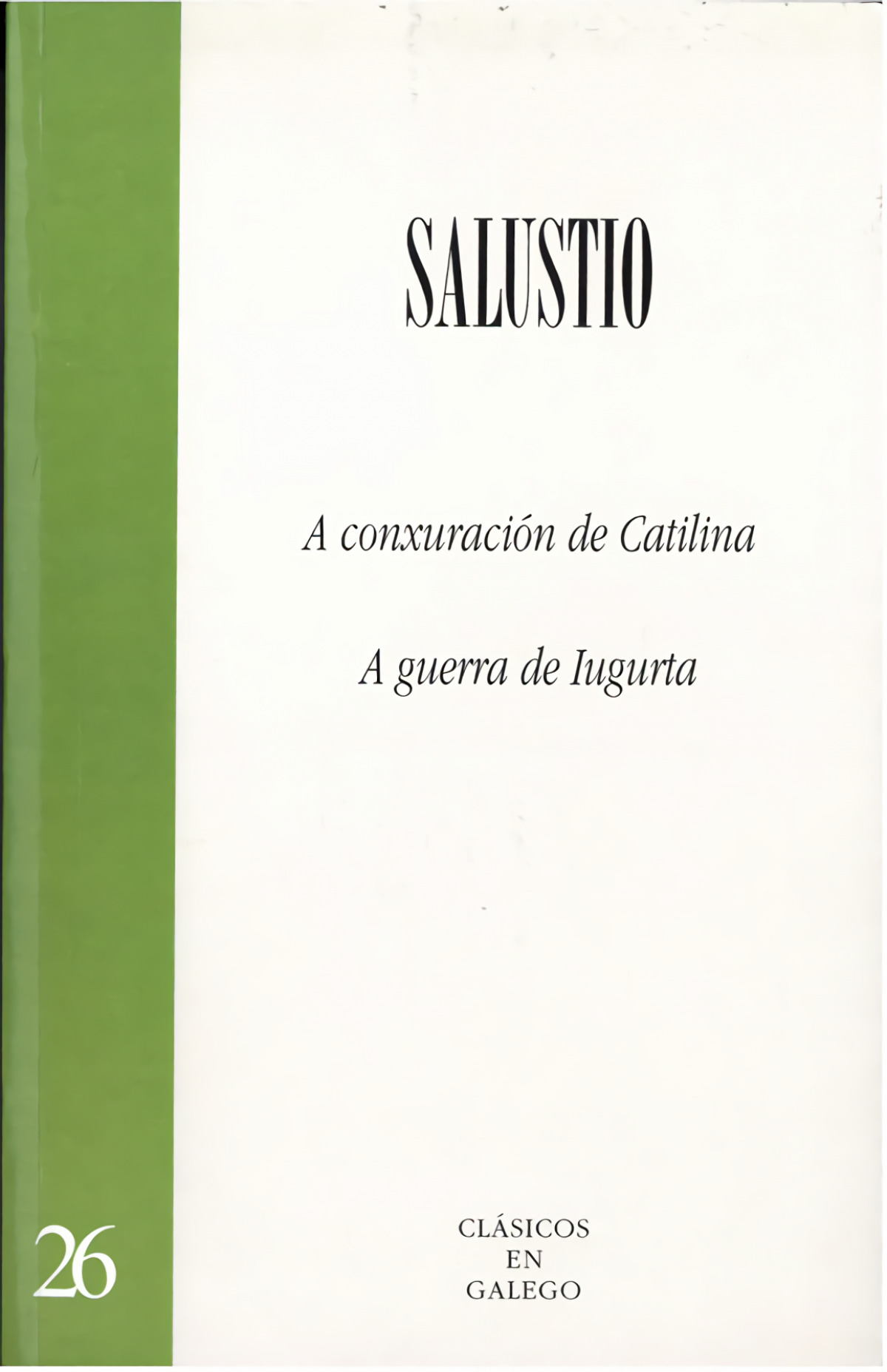 A conxuración de Catilina. A guerra de Iugurta - Salustio