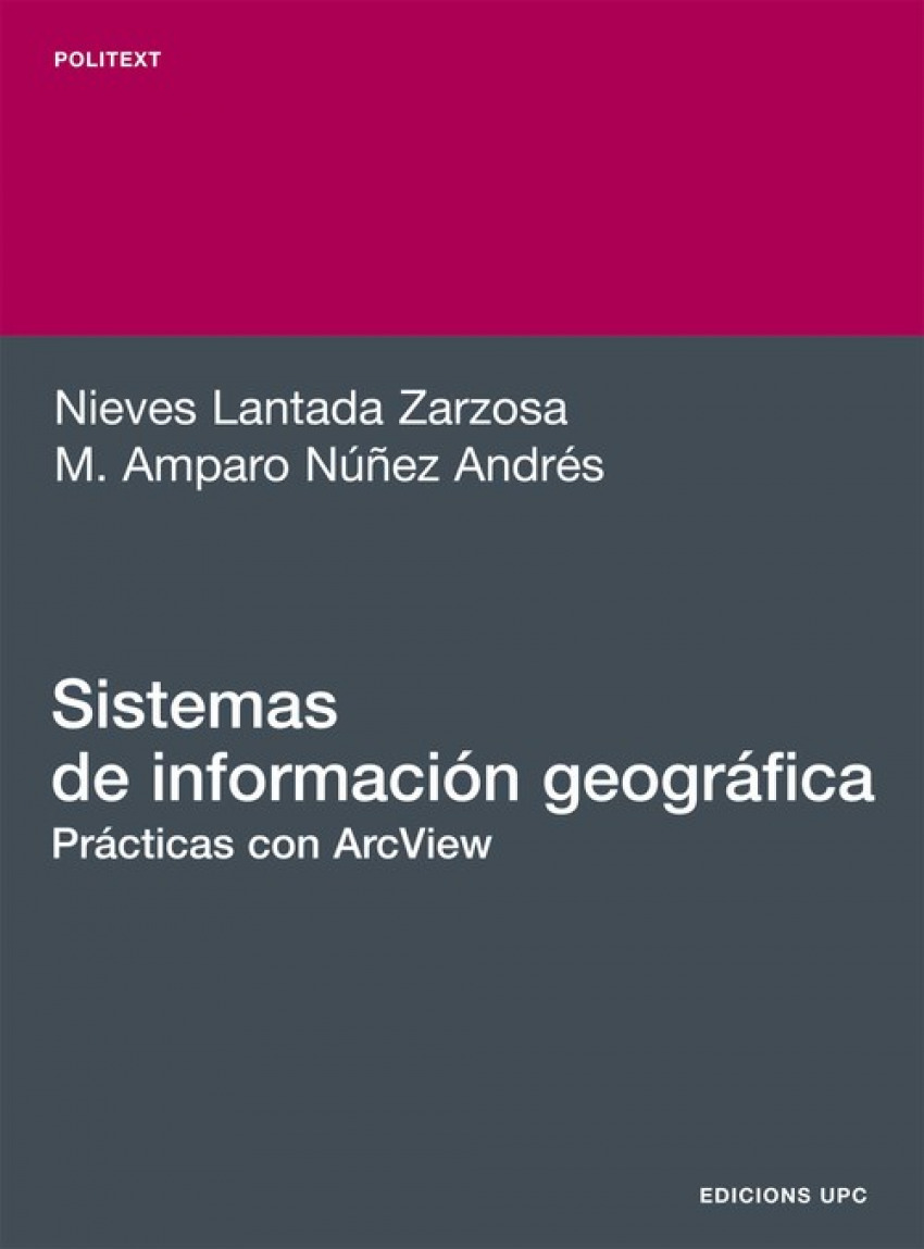 Sistemas de información geográfica. Prácticas con Arc View - Lantada Zarzosa, Nieves/Núñez Andrés, M. Amparo