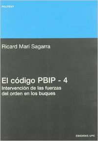 El código PBIP 4. Intervención de las fuerzas del orden en los buques - Marí Sagarra, Ricard