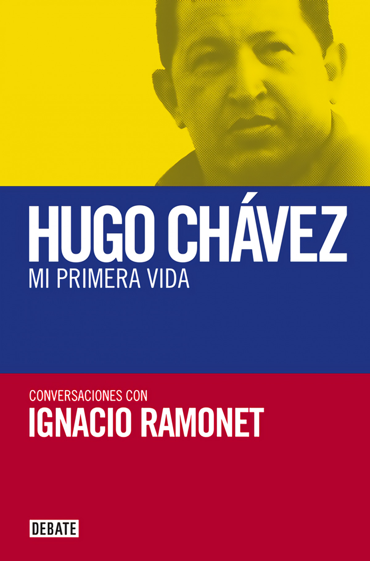 Hugo Chavez - Ramonet, Ignacio