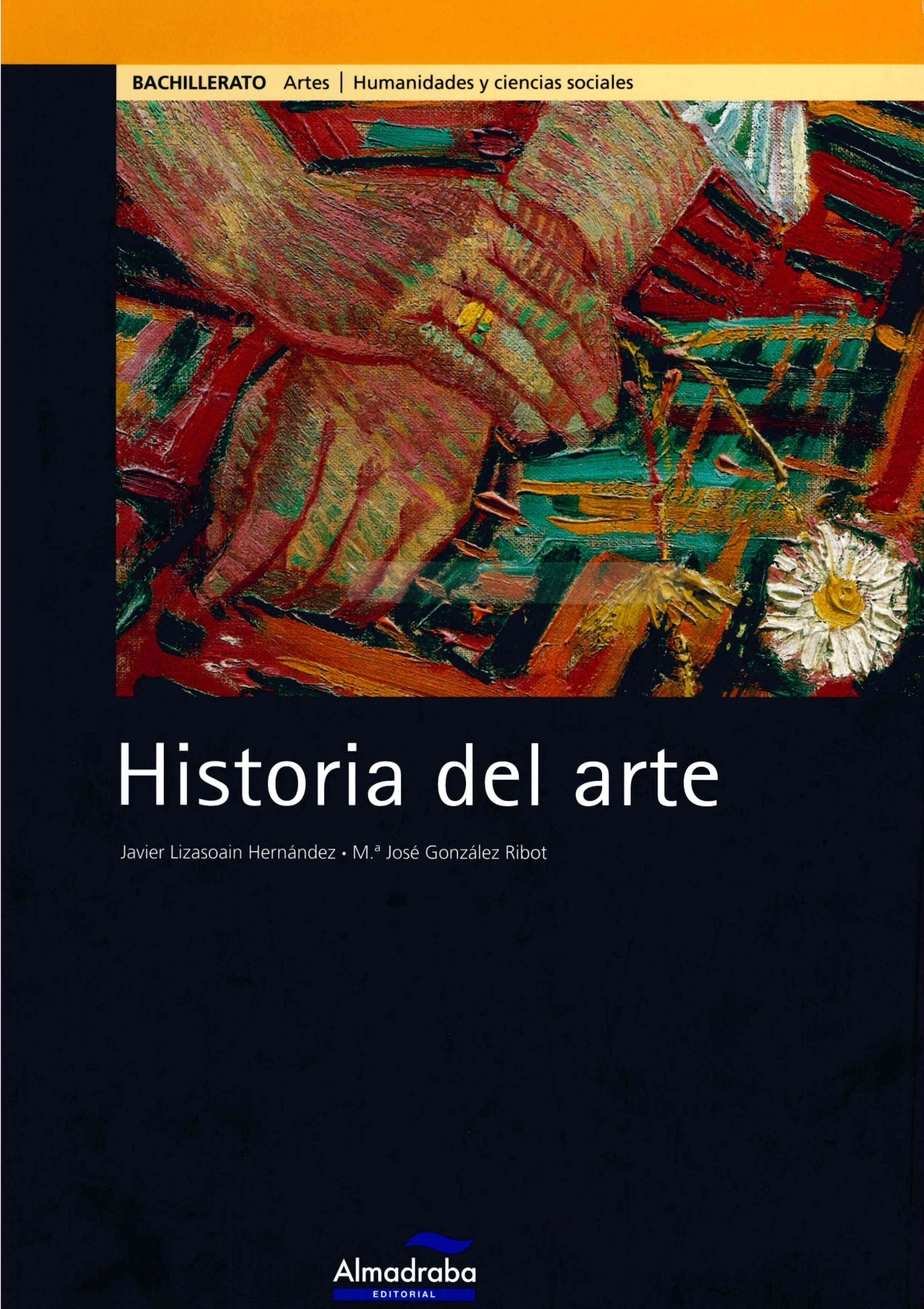 Historia arte 2º.bachillerato - Lizasoain Hernández, Javier/González Ribot, Mª José