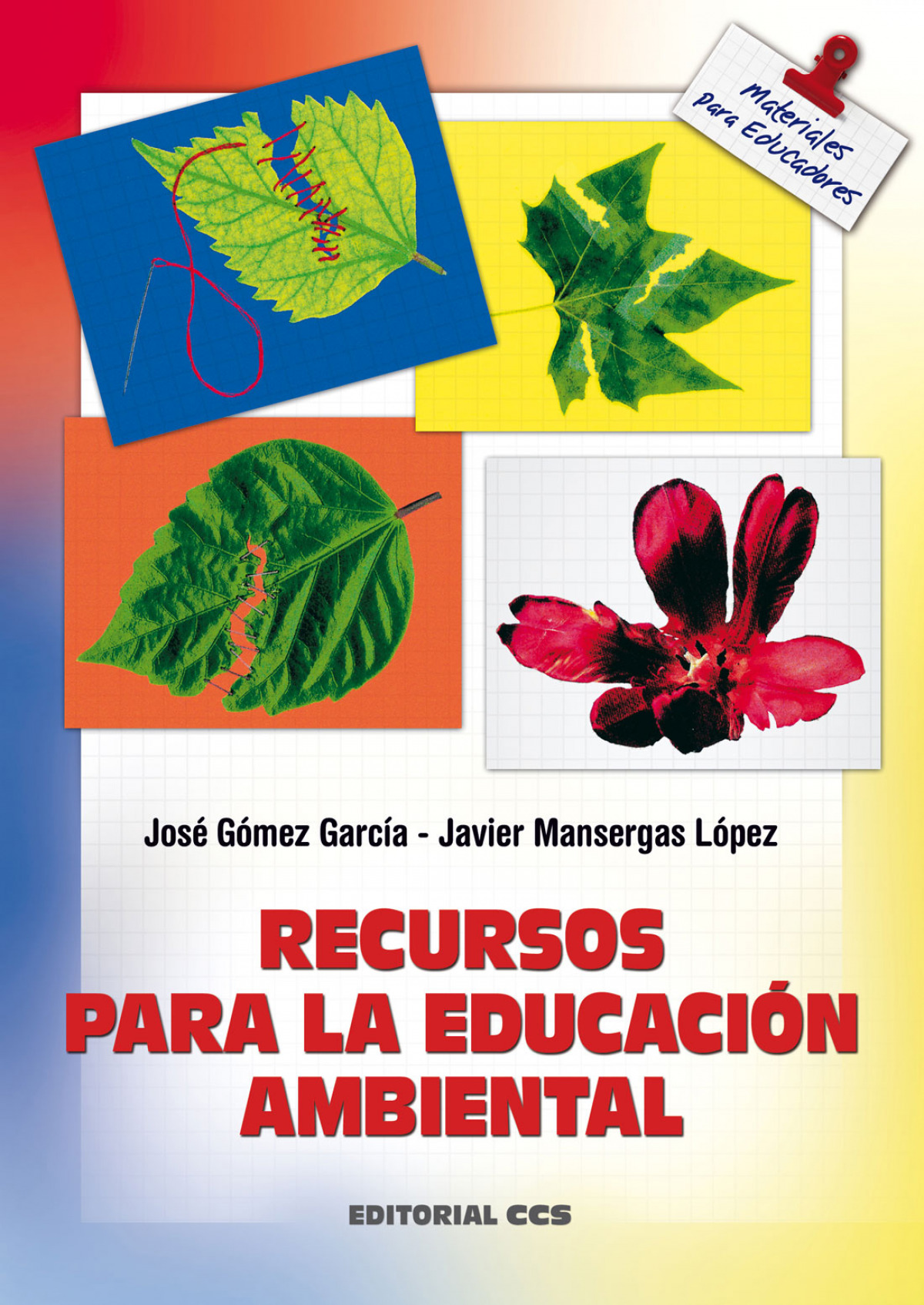 Recursos para la educacion ambiental - Gomez Garcia, Jose