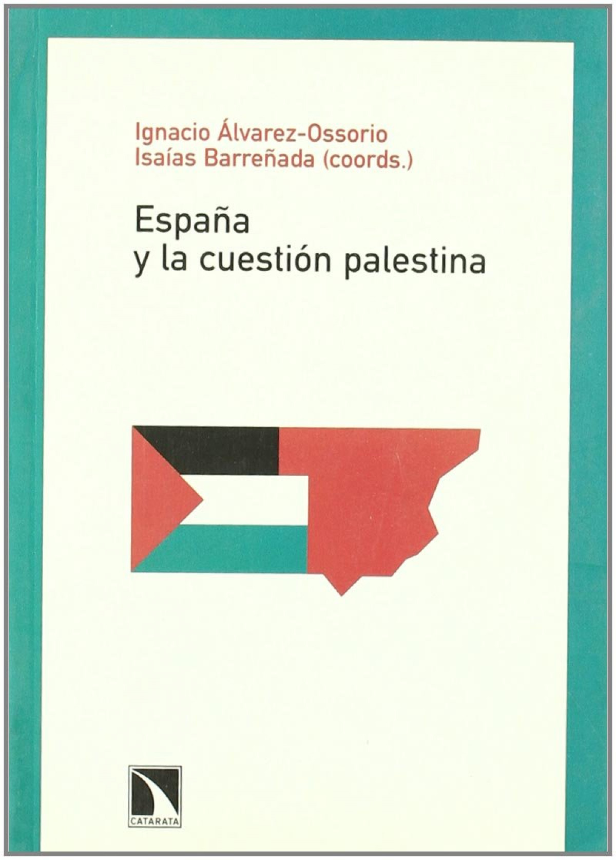 EspaÑa y la cuestion palestina - Ignacio Alvarez E Isai