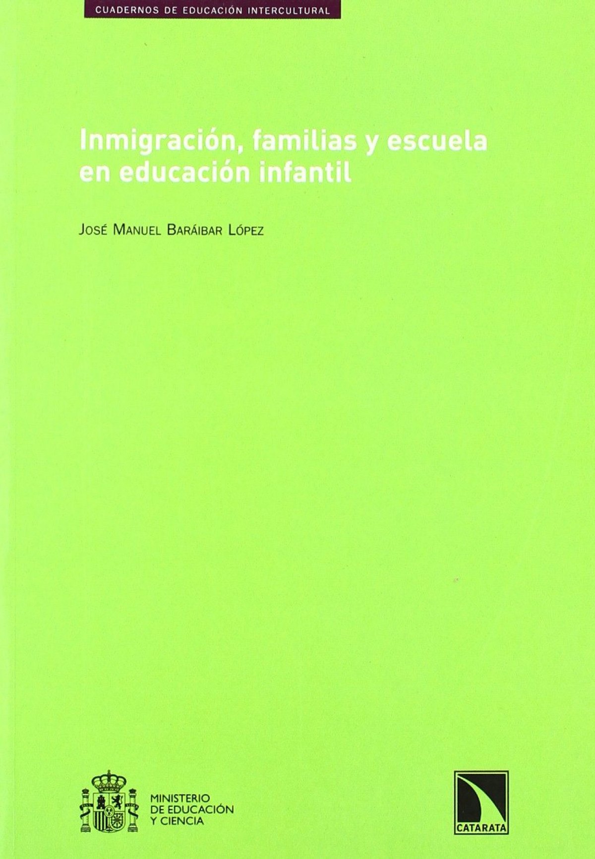 Inmigracion familias y escuela educacion infantil - Beraibar, Jose M.
