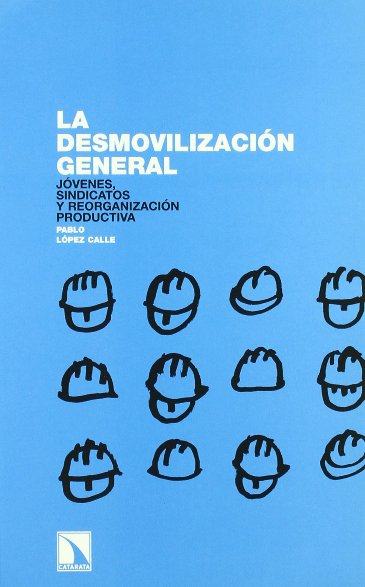 Desmovilizacion general - Lopez, Pablo