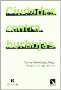 Ciudades contra burbujas - Carlos Hernández Pezzi
