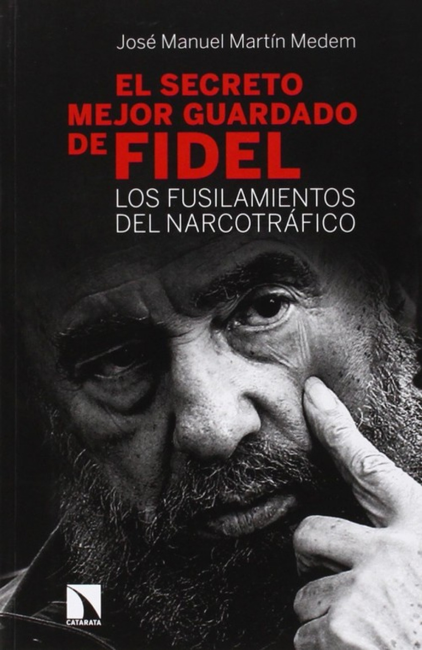 El secreto mejor guardado de Fidel - Martín, Juan M.