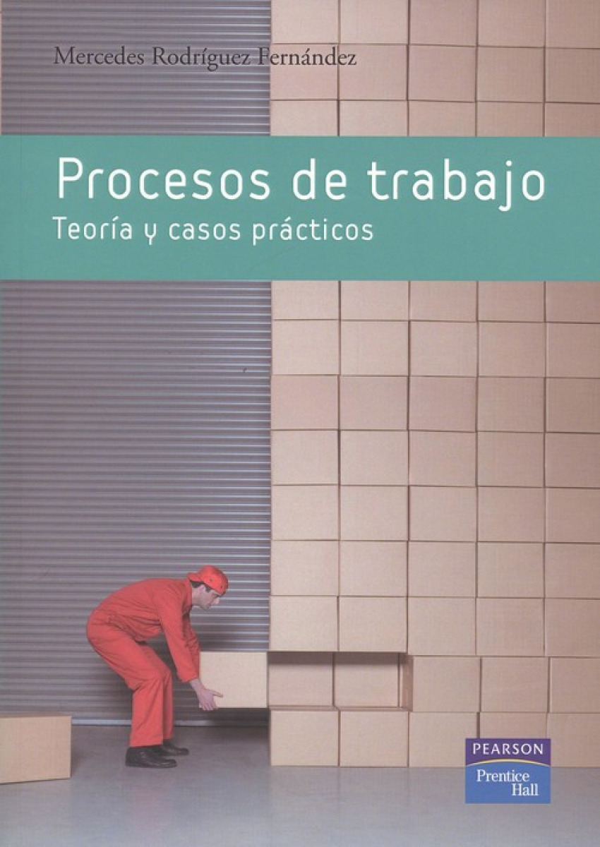 PROCESOS DE TRABAJO Teoría y casos prácticos - Rodríguez Fernández, Mercedes