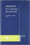 OBSERVACION EN LA ESCUELA: APLICACIONES