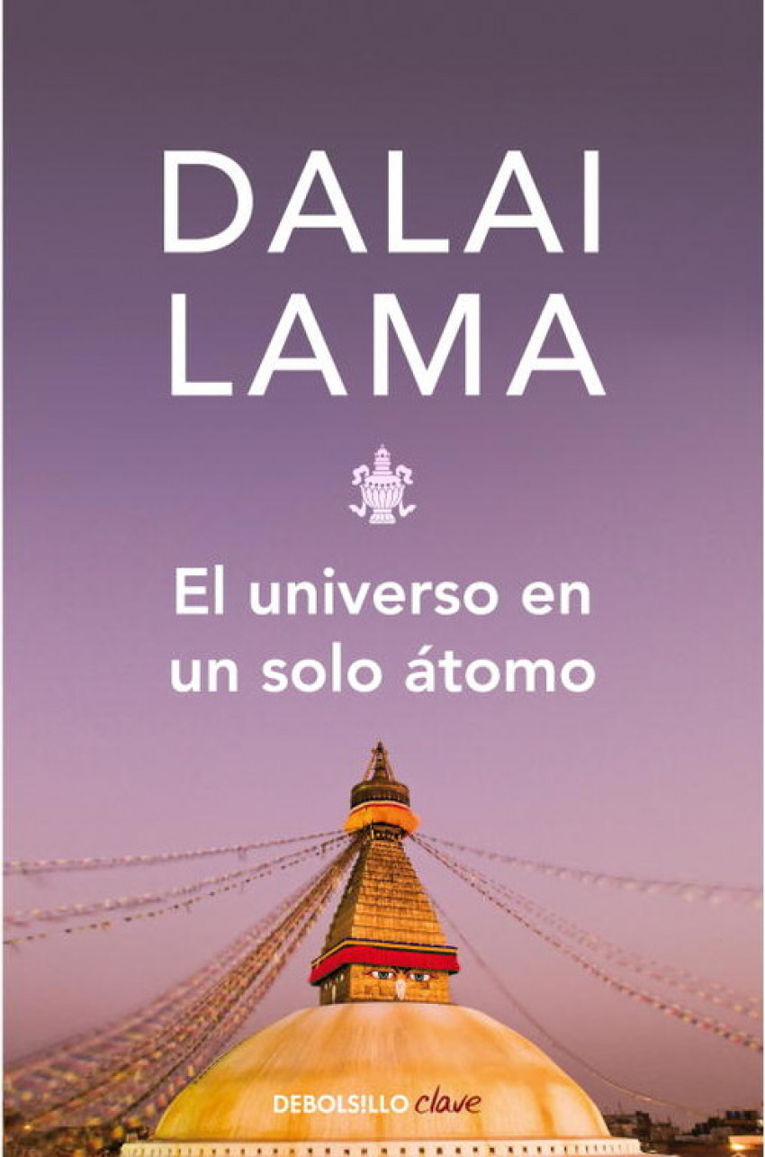 El universo en un solo átomo Cómo la unión entre ciencia y espirituali - Dalai Lama