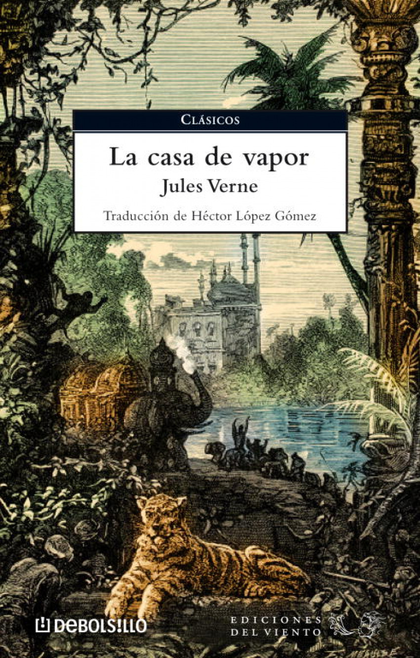 Casa De Vapor, La VIAJES A TRAVES DE LA INDIA SEPTENTRIONAL - Verne, Jules