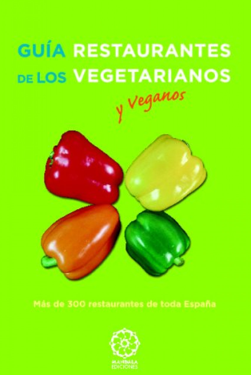 Guia de los restaurantes vegetarianos de espaÑa - Aavv