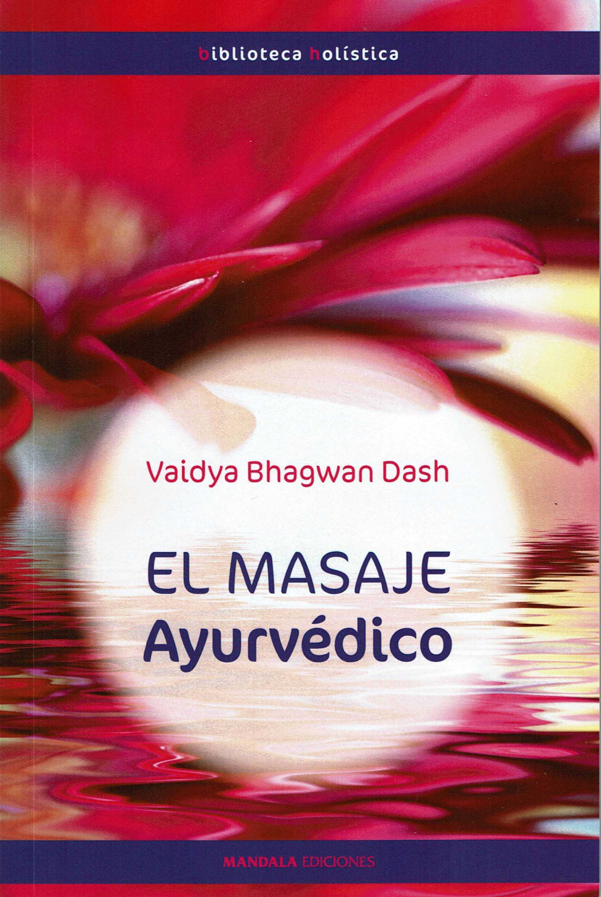 Masaje ayurvédico - Bhagwan Dash, Vaidya