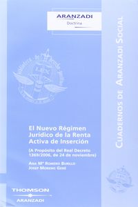 El Nuevo R�gimen Jur�dico de la Renta Activa de Inserci�n - (A Prop�sito del Real Decreto 1369/2006, de 24 de noviembre)