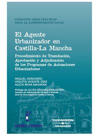 El agente urbanizador en Castilla-La Mancha - Procedimiento de Tramitaci�n, Aprobaci�n y Adjudicaci�n de los Programas de Actuaciones Urbanizadoras