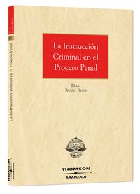 La Instrucci�n Criminal en el Proceso Penal