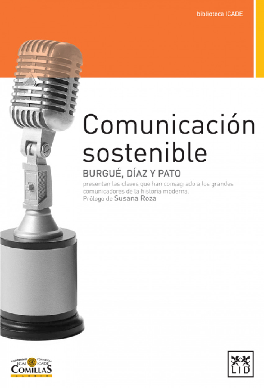 Comunicación sostenible Las claves que han consagrado a los grandes co - Burgué, Pablo/Díaz, Ángela/Pato, Pilar