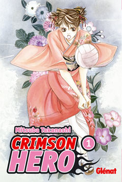 Crimson Hero, 1 - Takanashi, Mitsuba