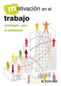 Motivaci�n en el trabajo. estrategias para la motivaci�n