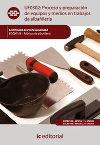Proceso y preparaci�n de equipos y medios en trabajos de alba�iler�a. eocb0108 - f�bricas de alba�iler�a