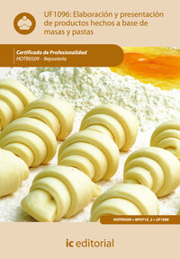 Elaboraciones y presentaciones de productos hechos a base de masas y pastas. hotr0509 - reposter�a