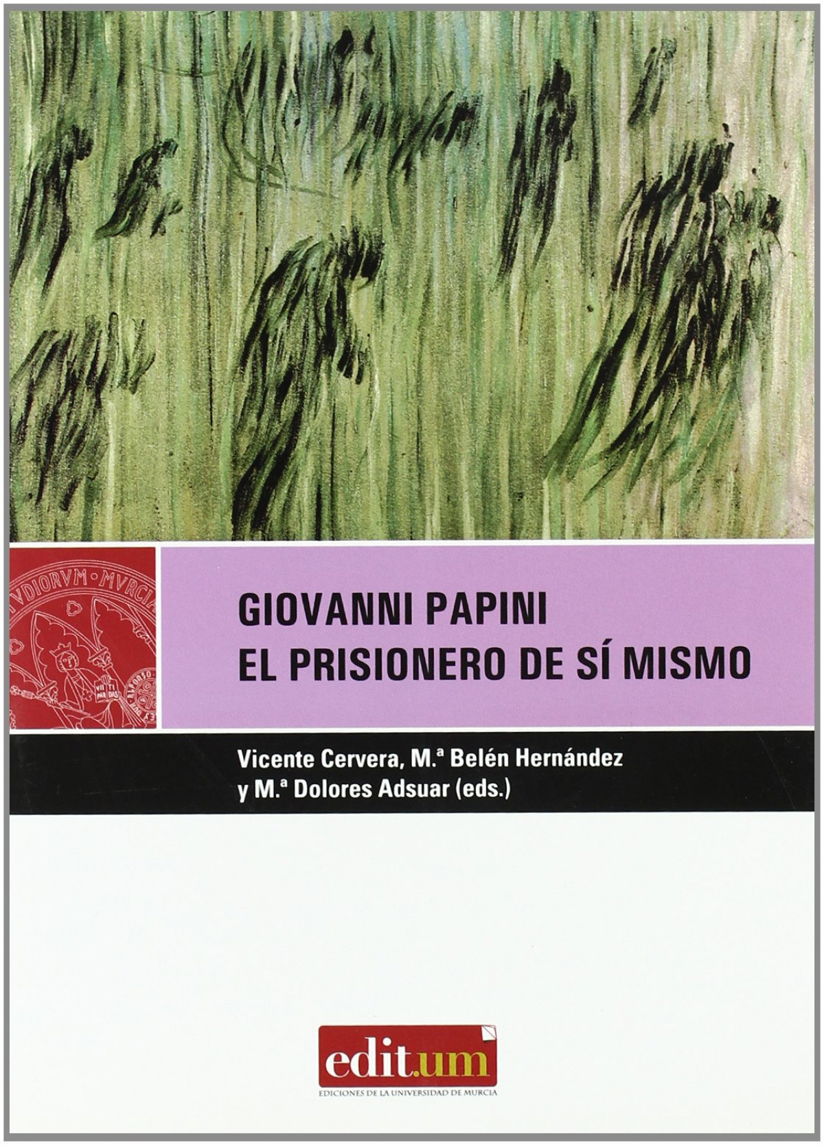 GIOVANNI PAPINI. EL PRISIONERO DE SI MISMO