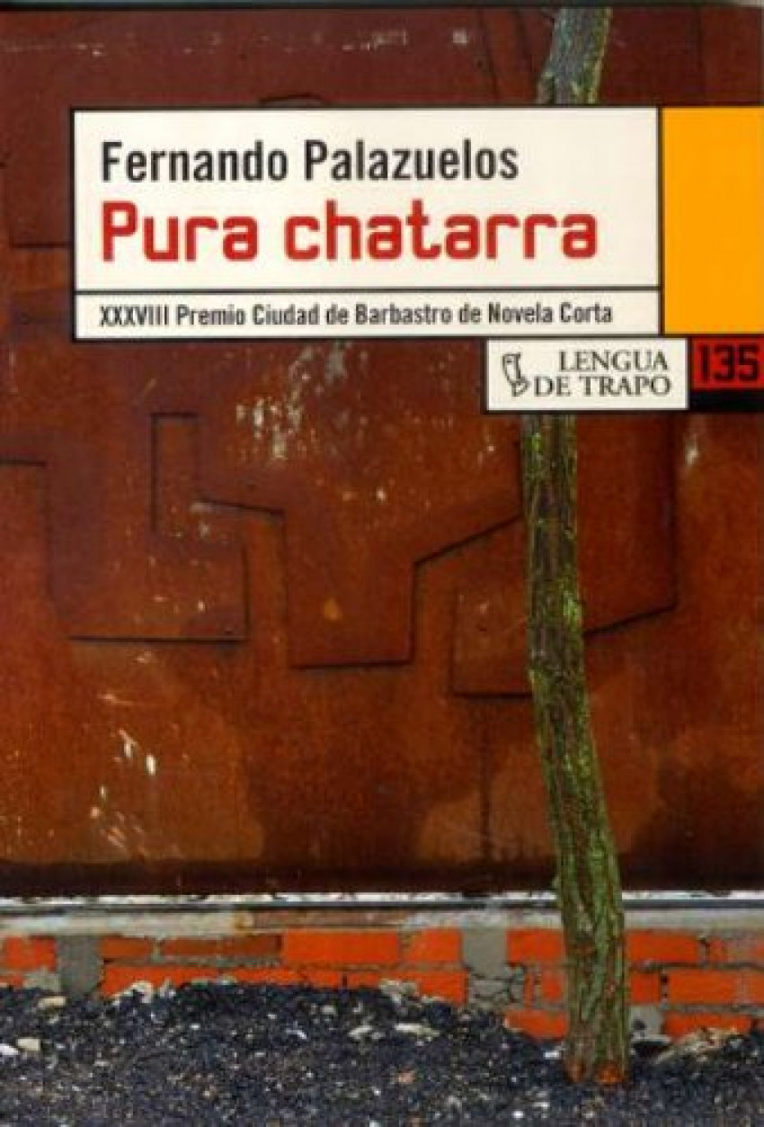 Pura chatarra xxxviii premio ciudad de barbastro de novela corta - Palazuelos, Fernando