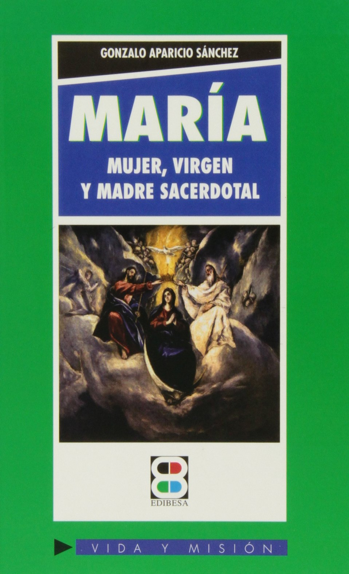MARIA-MUJER,VIRGEN Y MADRE SACERDOTAL