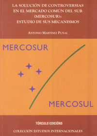 La soluci�n de controversias en el mercado com�n del sur (mercosur)
