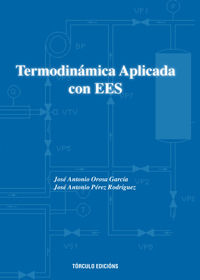 Termodinámica aplicada con ees - Orosa García, José Antonio/Pérez Rodríguez, José Antonio