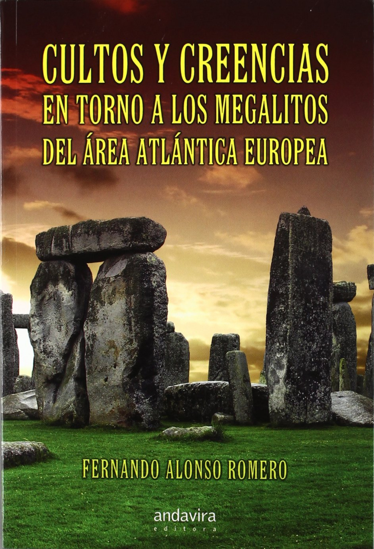 Cultos y creencias torno megalitos area Atlántica Europea - Alonso Romero, Fernando