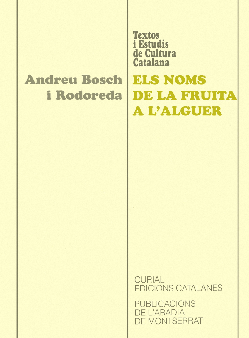 Els noms de la fruita a l'Alguer. Edici� dels registres d'estimes de fruita de la Barracelleria