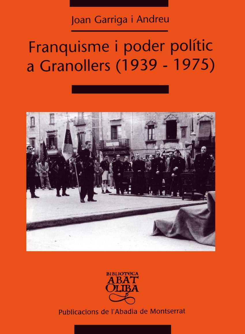Franquisme i poder pol�tic a Granollers (1939-1975)