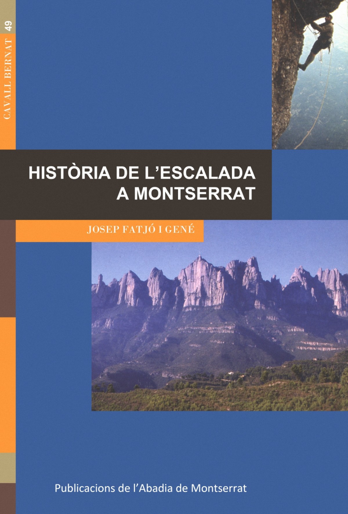Història de l'escalada a Montserrat - Fatjo I Gene, Josep