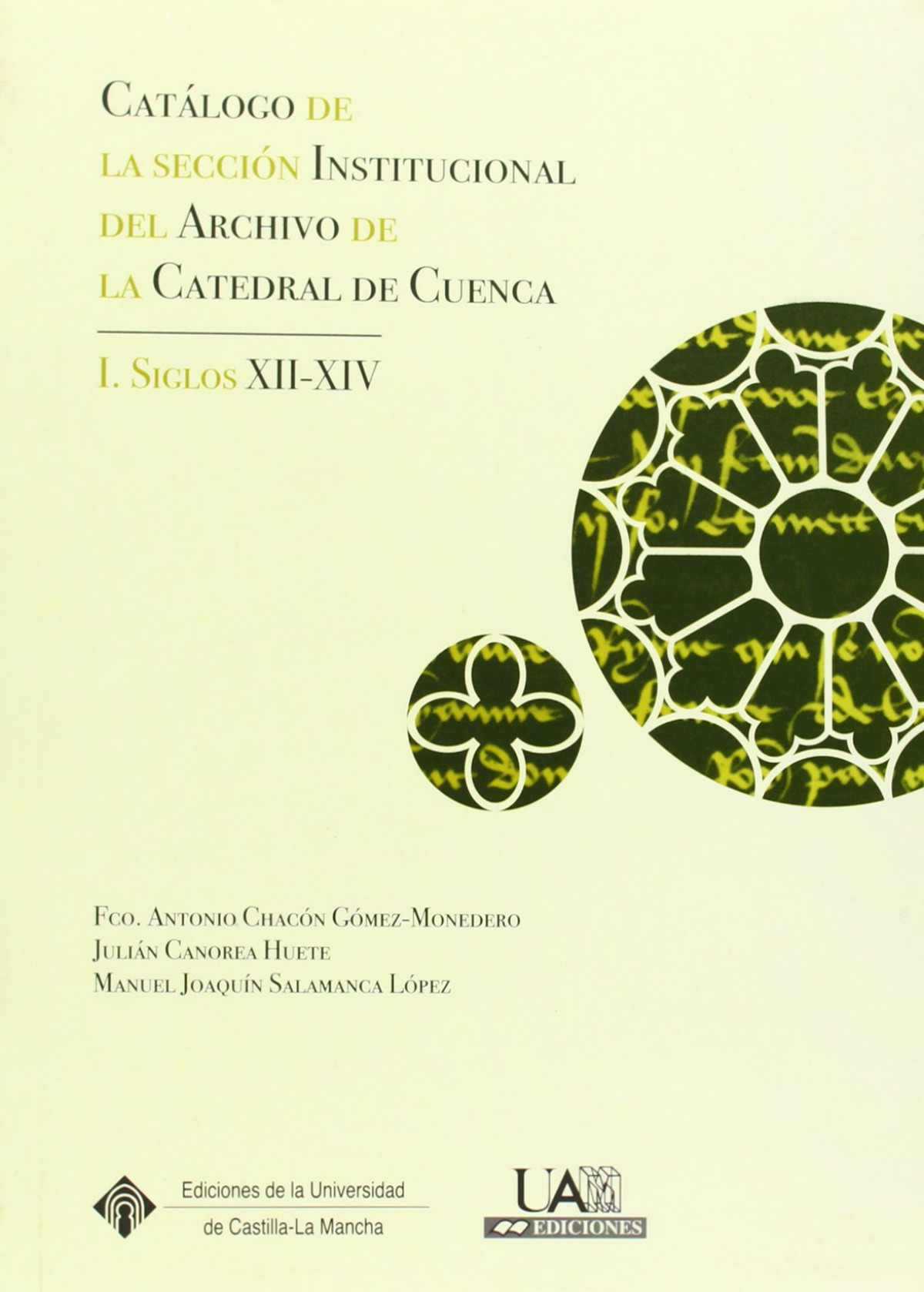 Cat�logo de la secci�n institucional del archivo de la catedral de Cuenca.