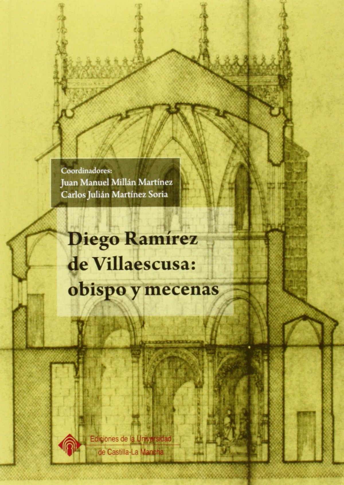 Diego Ram�rez de Villaescusa: Obispo y mecenas.