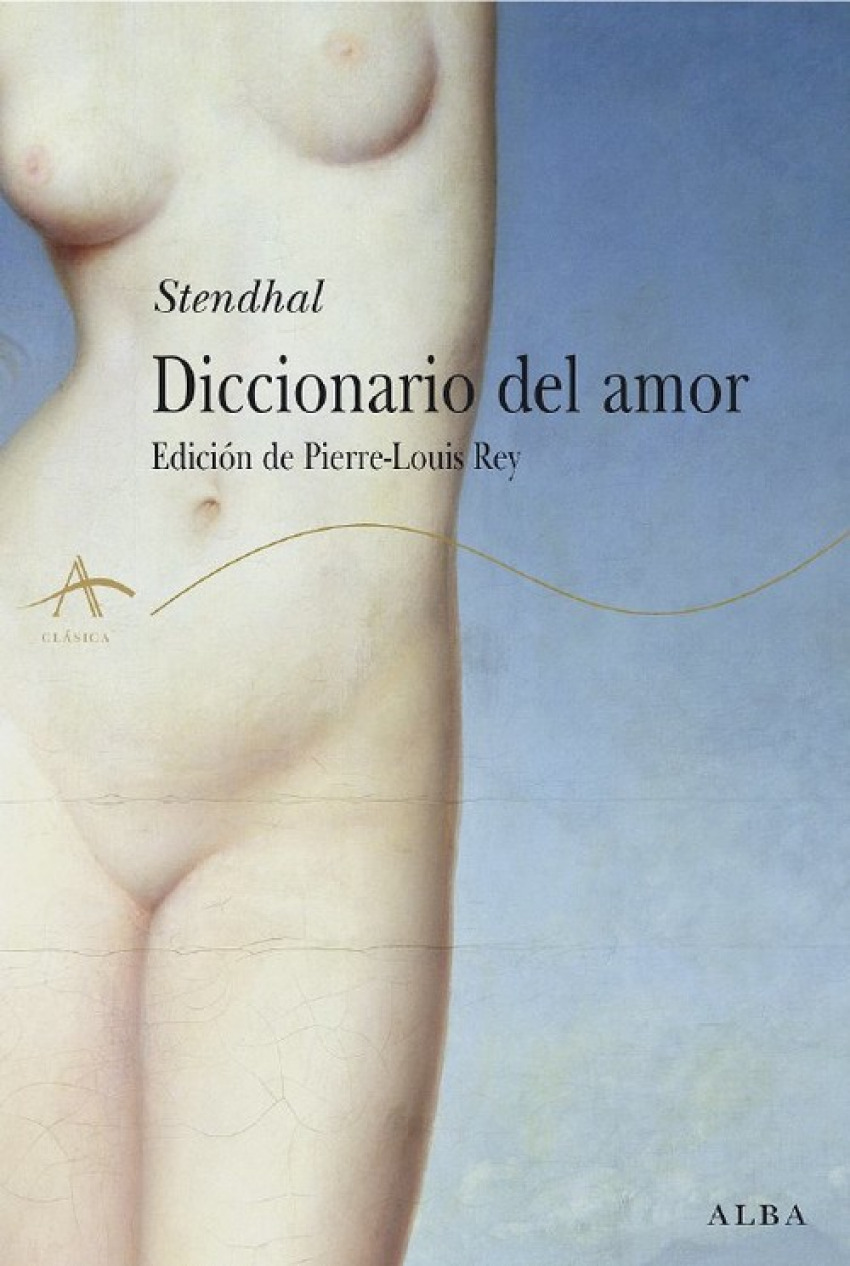 Diccionario del amor Edición de pierre-louis rey - Stendhal
