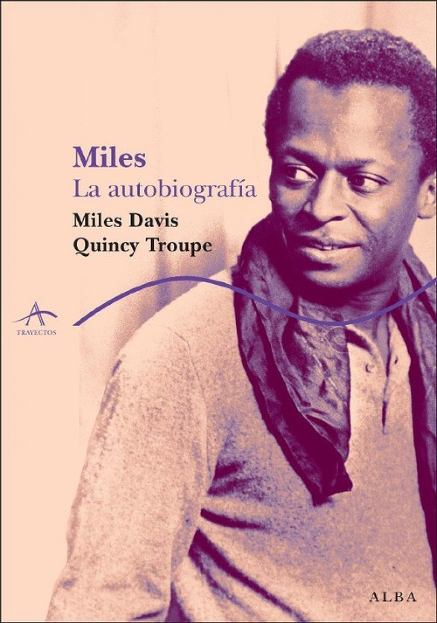 Miles La autobiografía - Davis, Miles/Troupe, Quincy