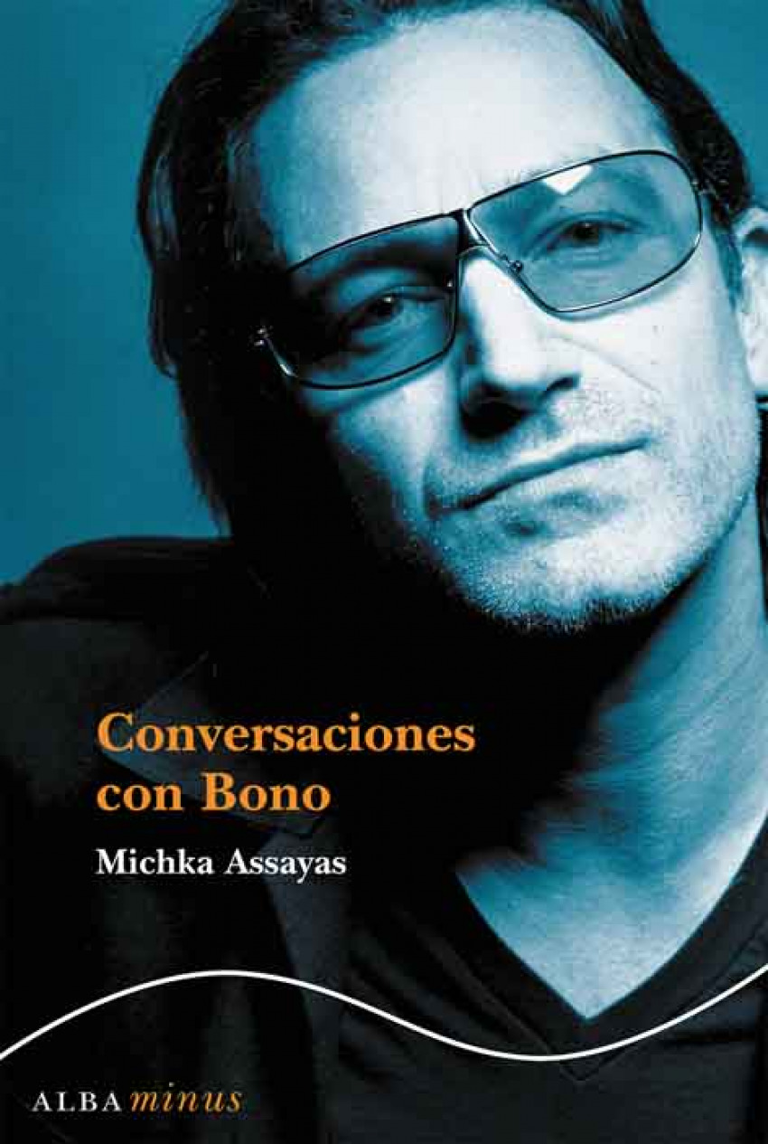 Conversaciones con Bono - Assayas, Michka