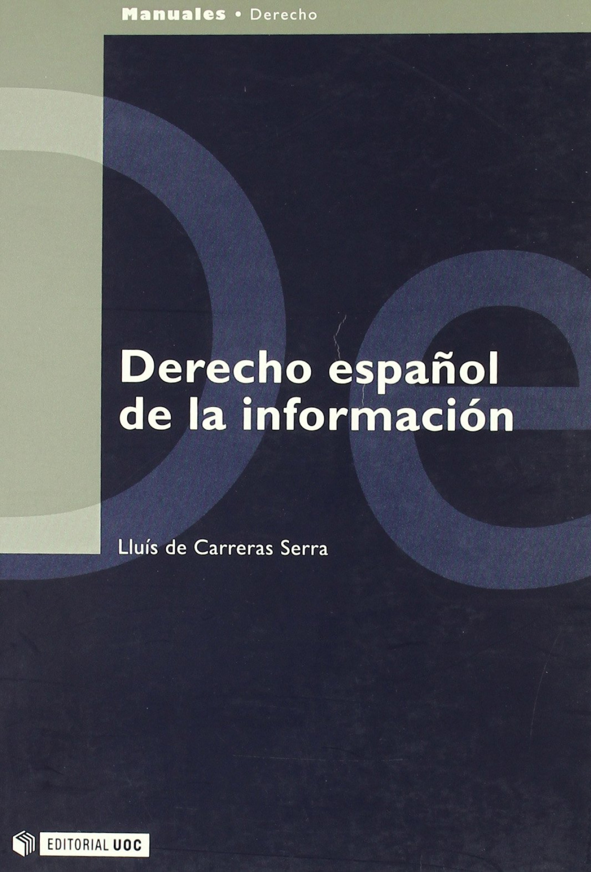 Derecho español de la información. - Carreras Serra, Lluis De